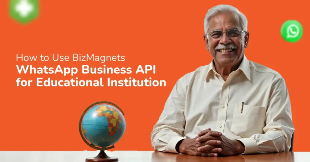 How to Use  BizMagnets WhatsApp Business API for Educational Institutions 