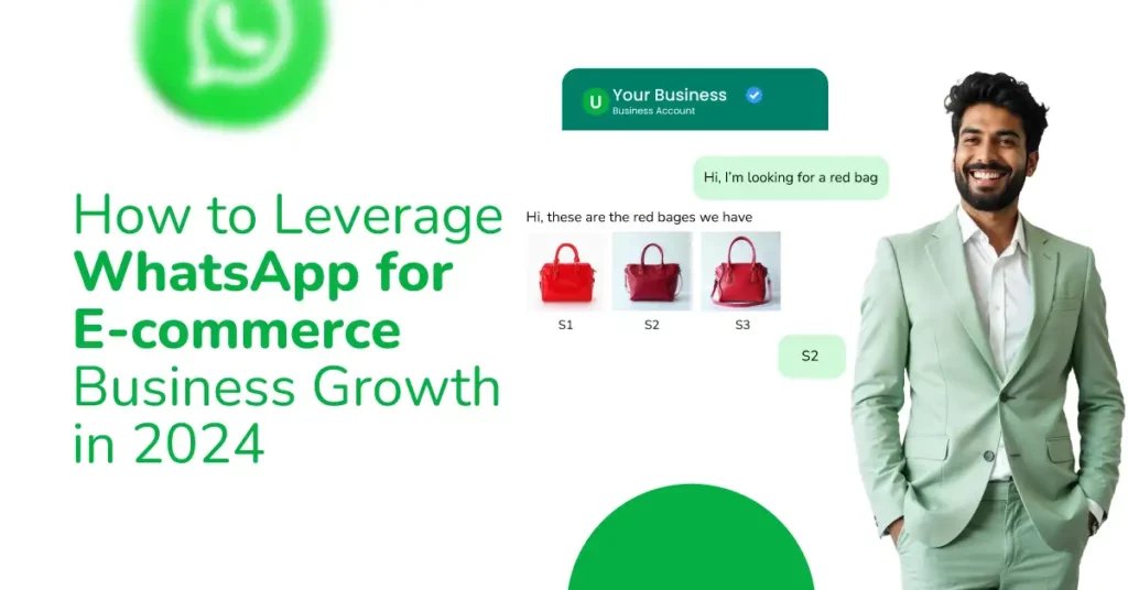 How to Leverage WhatsApp for E-commerce Business Growth in 2024 