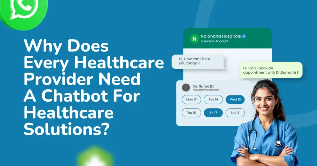 Why Does Every Healthcare Provider Need a Chatbot for Healthcare Solutions?