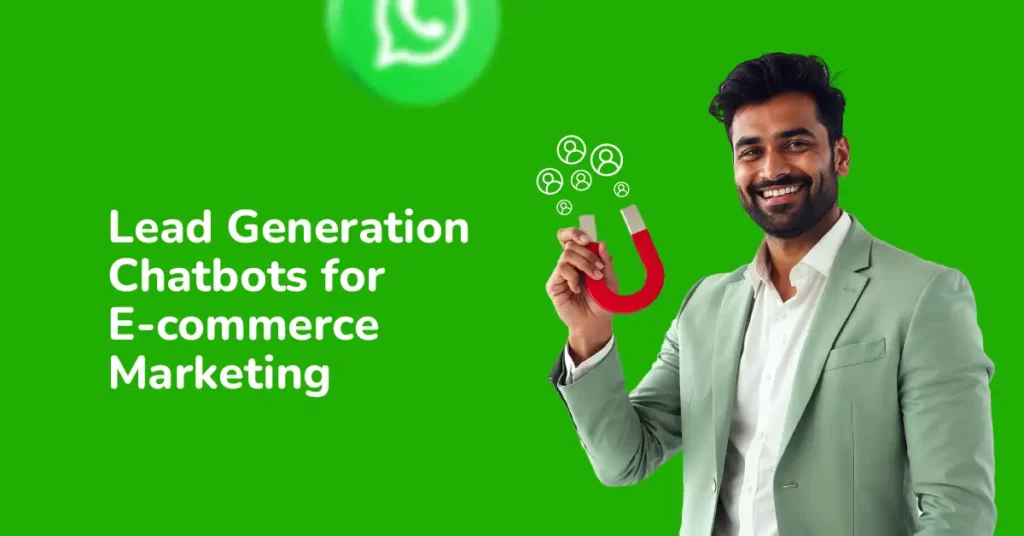 Lead Generation Chatbots for E-commerce Marketing