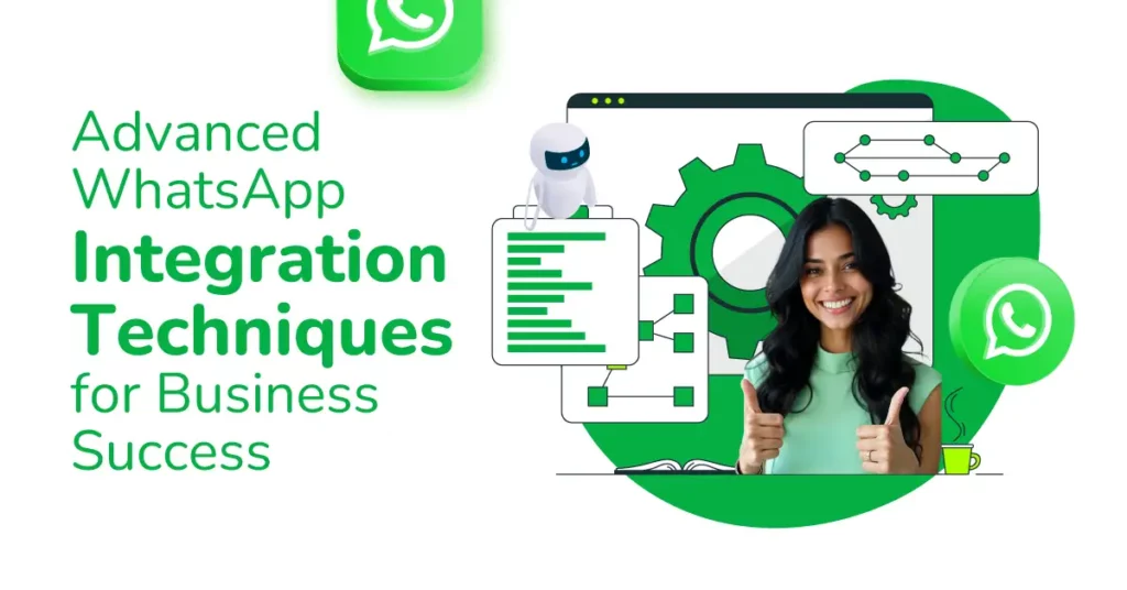 Advanced WhatsApp Integration Techniques for Business Success