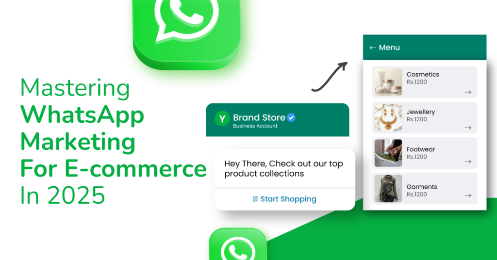Mastering WhatsApp Marketing For E-commerce Success In 2025