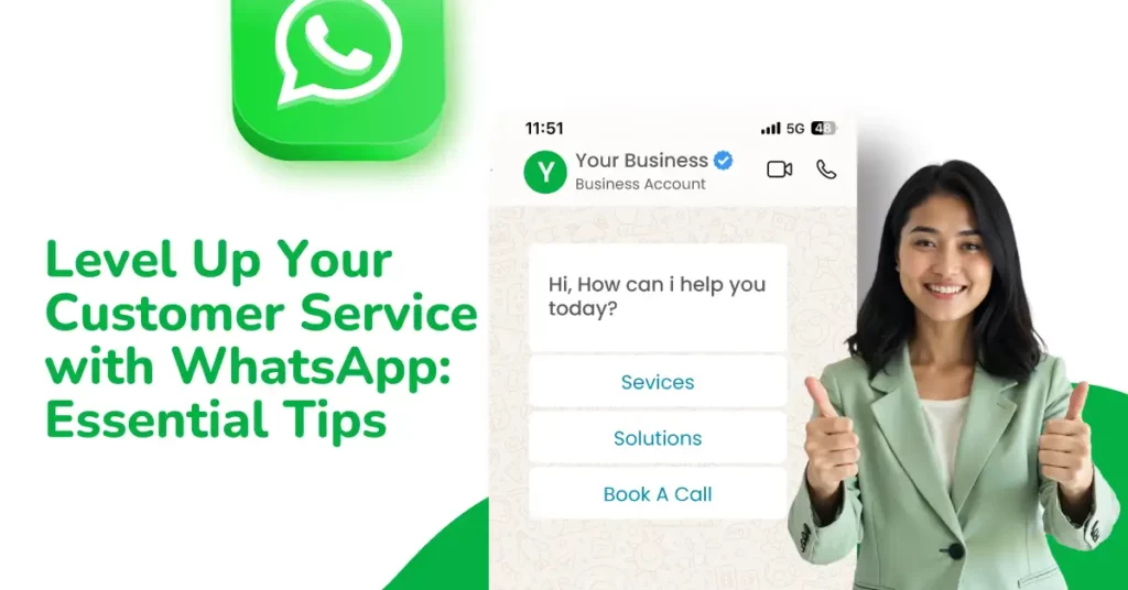 Level Up Your Customer Service with WhatsApp: Essential Tips